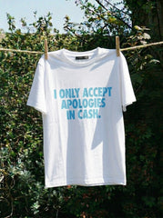 Regular - I Only Accept Apologies In Cash