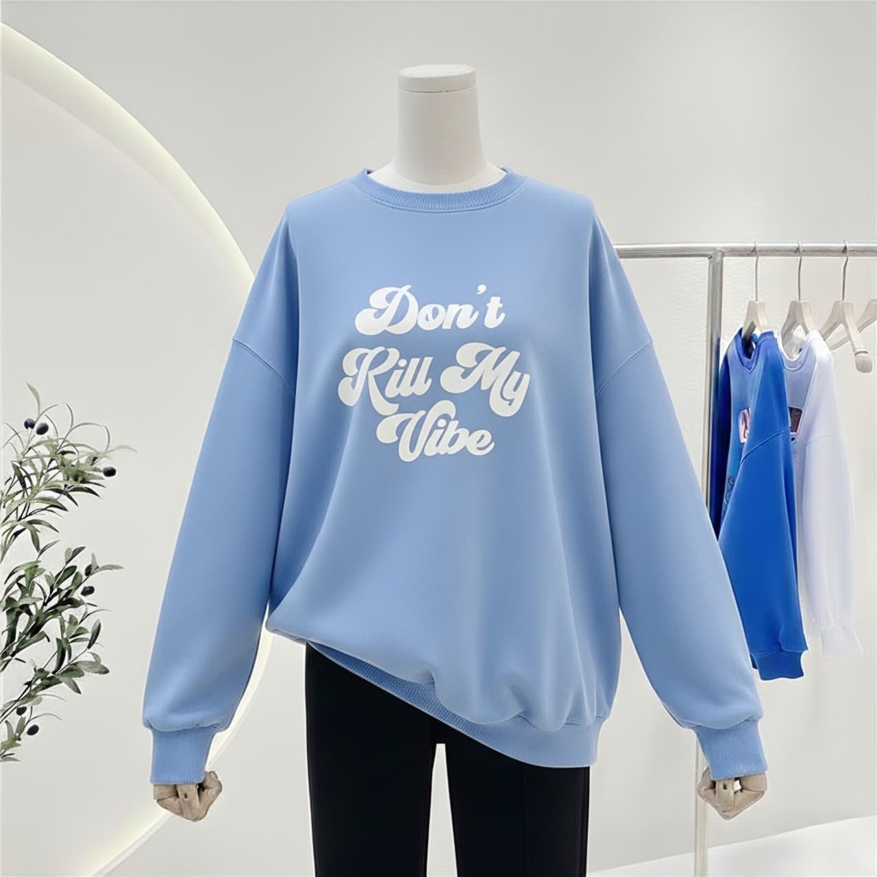 Don't kill my vibe sweatshirt