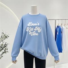 Don't kill my vibe sweatshirt